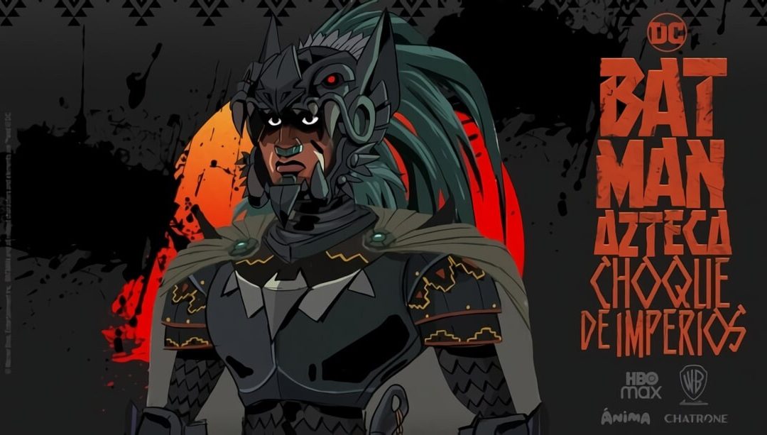 ​​DC Comics y HBO Max anuncian “Batman Azteca”