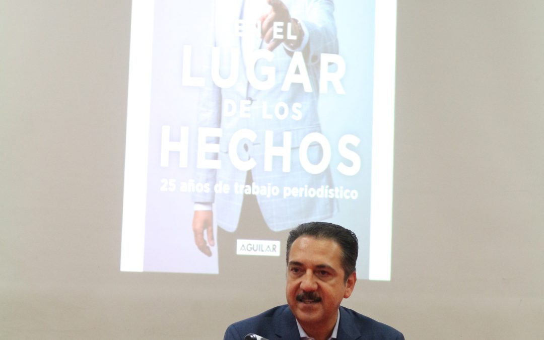 Jorge Zarza presenta su libro En el lugar de los hechos: 25 años de trabajo periodístico